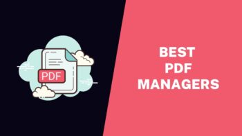 Top 5 PDF Managers to Manage Your PDF Files