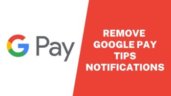 How to Remove Google Pay Rs. 1 Tips Notifications