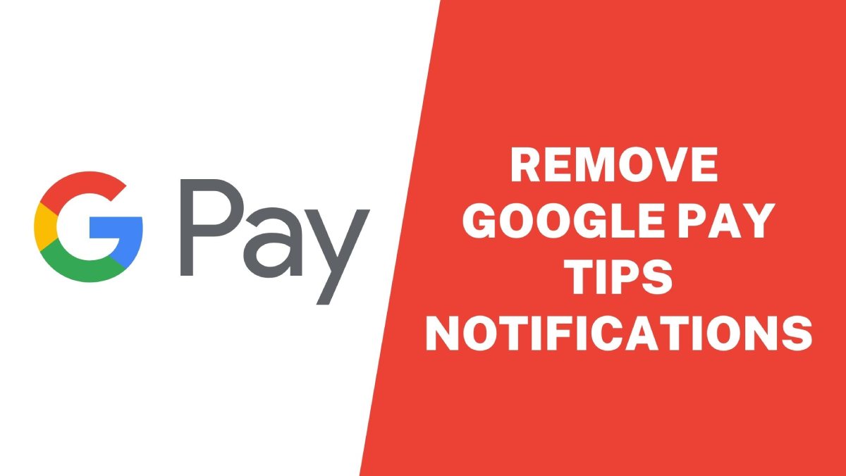 Remove Google Pay Tips Notifications